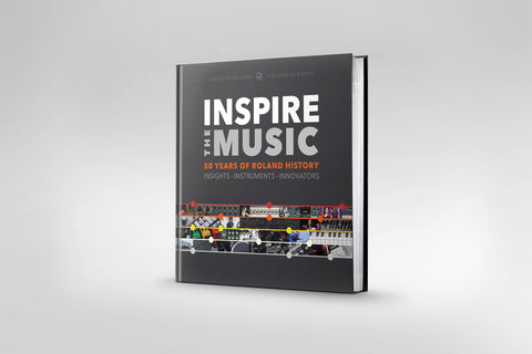 Announcing INSPIRE THE MUSIC – 50 YEARS OF ROLAND HISTORY